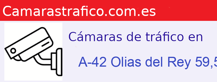 Camara trafico A-42 PK: Olias del Rey 59,500